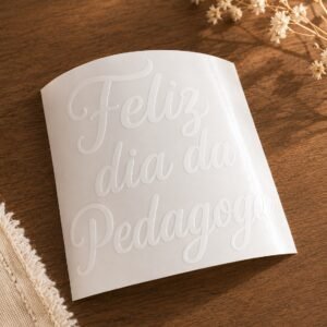 Feliz dia da Pedagoga - Adesivo Vinil Recortado